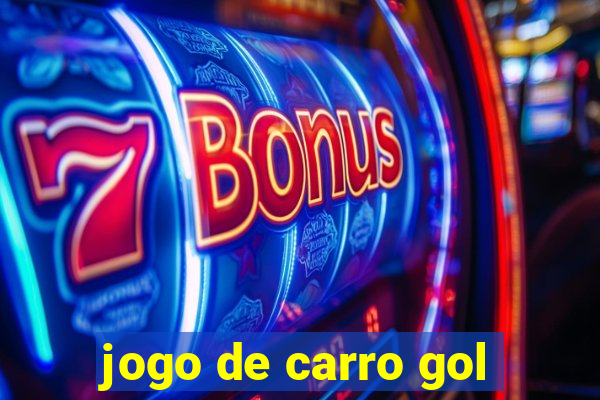 jogo de carro gol